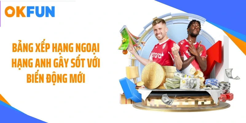 Bảng xếp hạng Ngoại hạng Anh