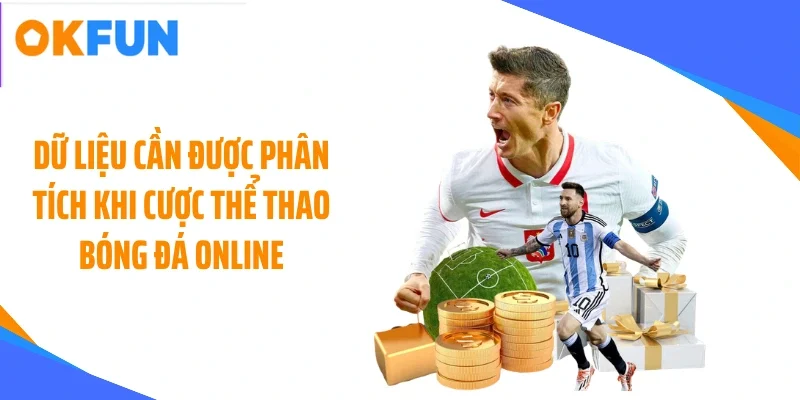 Dữ liệu cần được phân tích khi cược thể thao bóng đá online