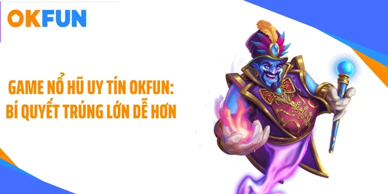 Game nổ hũ uy tín
